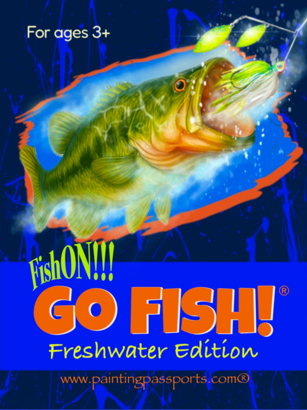 FishON!! Go Fish Freshwater Edition – Painting Passports